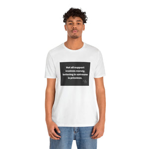 Inspirational Support Tee, Unisex Jersey Short Sleeve Tee, Motivational T-Shirt, Gift for Friends, Casual Wear, Awareness Fashion
