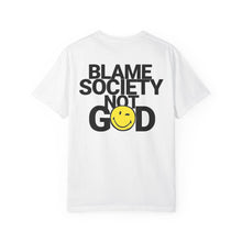 Load image into Gallery viewer, Unisex Graphic Tee - Blame Society Not God
