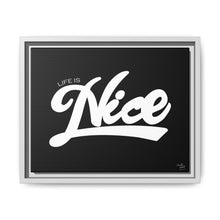 Load image into Gallery viewer, Framed Canvas Wall Art - &#39;Life is Nice&#39; Design
