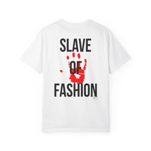 Unisex Garment-Dyed T-Shirt - 'Slave of Fashion' Statement Tee