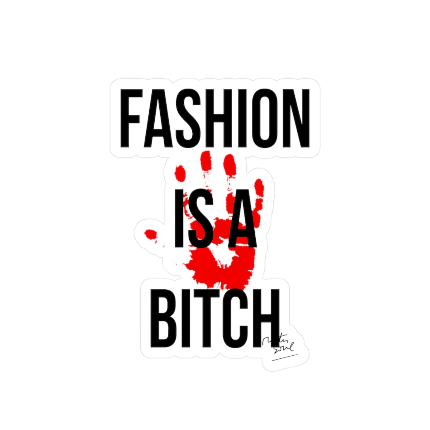 Fashion is a Bitch Kiss-Cut Vinyl Decals - Bold Statement Stickers for Trendsetters