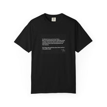 Load image into Gallery viewer, Mindful Message T-Shirt, Unisex Garment-Dyed Shirt for Conscious Living, Perfect Gift for Thoughtful Friends, Casual Wear, Self-Care Apparel
