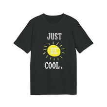 Load image into Gallery viewer, Just Be Cool  AI Tee - Unisex
