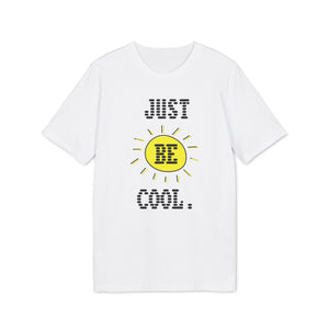 Just Be Cool  AI Tee - Unisex