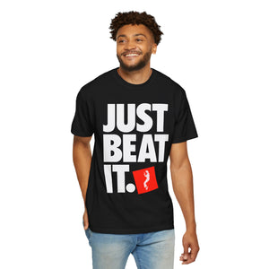 T-Shirt JUST BEAT IT Unisex Garment-Dyed Tee