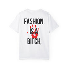 Load image into Gallery viewer, Bold Statement T-Shirt with &#39;Fashion is a Bitch&#39; Design, Streetwear, Unisex Tee, Trendy Apparel, Gift for Fashion Lovers, Casual Style
