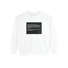 Load image into Gallery viewer, Inspiring Garment-Dyed Sweatshirt - Unisex, Cozy, Motivational Gift, Casual Wear, Perfect for All Occasions, Graphic Sweatshirt
