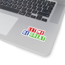 Load image into Gallery viewer, Inspirational Kiss-Cut Stickers, Motivational Laptop Decals, Let Me Be Great, Uplifting Quotes for Kids &amp; Teens, Office Decor
