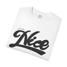 Load image into Gallery viewer, Life Is Nice Unisex Garment-Dyed T-Shirt | Casual Comfort for Everyday Vibes
