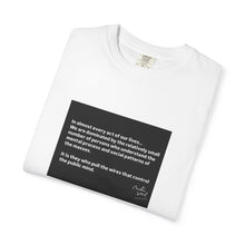 Load image into Gallery viewer, Mindful Message T-Shirt, Unisex Garment-Dyed Shirt for Conscious Living, Perfect Gift for Thoughtful Friends, Casual Wear, Self-Care Apparel
