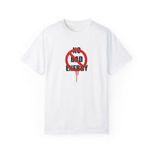 Load image into Gallery viewer, No Bad Energy T-Shirt, Unisex Graphic Tee for Relaxation, Motivational Gift, Casual Wear, Positive Vibes Apparel
