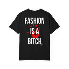 Load image into Gallery viewer, Bold Statement Fashion T-Shirt - &#39;Fashion is a Bitch&#39; Unisex Tee for Trendsetters
