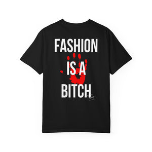 Bold Statement Fashion T-Shirt - 'Fashion is a Bitch' Unisex Tee for Trendsetters