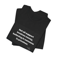 Load image into Gallery viewer, Inspirational Support Tee, Unisex Jersey Short Sleeve Tee, Motivational T-Shirt, Gift for Friends, Casual Wear, Awareness Fashion
