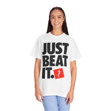 Load image into Gallery viewer, T-Shirt JUST BEAT IT Unisex Garment-Dyed Tee
