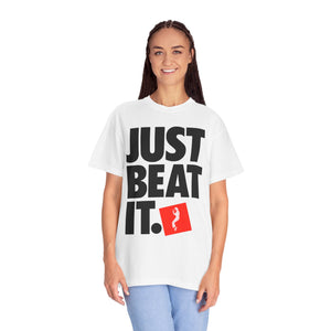 T-Shirt JUST BEAT IT Unisex Garment-Dyed Tee