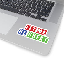 Load image into Gallery viewer, Inspirational Kiss-Cut Stickers, Motivational Laptop Decals, Let Me Be Great, Uplifting Quotes for Kids &amp; Teens, Office Decor
