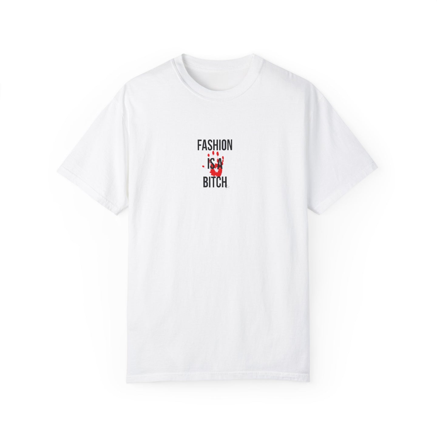 Bold Statement T-Shirt with 'Fashion is a Bitch' Design, Streetwear, Unisex Tee, Trendy Apparel, Gift for Fashion Lovers, Casual Style