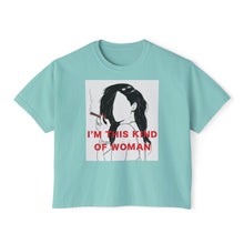 Load image into Gallery viewer, Empowering Women’s Boxy Tee - &quot;I’m This Kind of Woman&quot; Graphic T-Shirt
