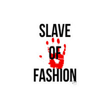 Load image into Gallery viewer, Bold Vinyl Decals - &#39;Slave of Fashion&#39; Statement Stickers
