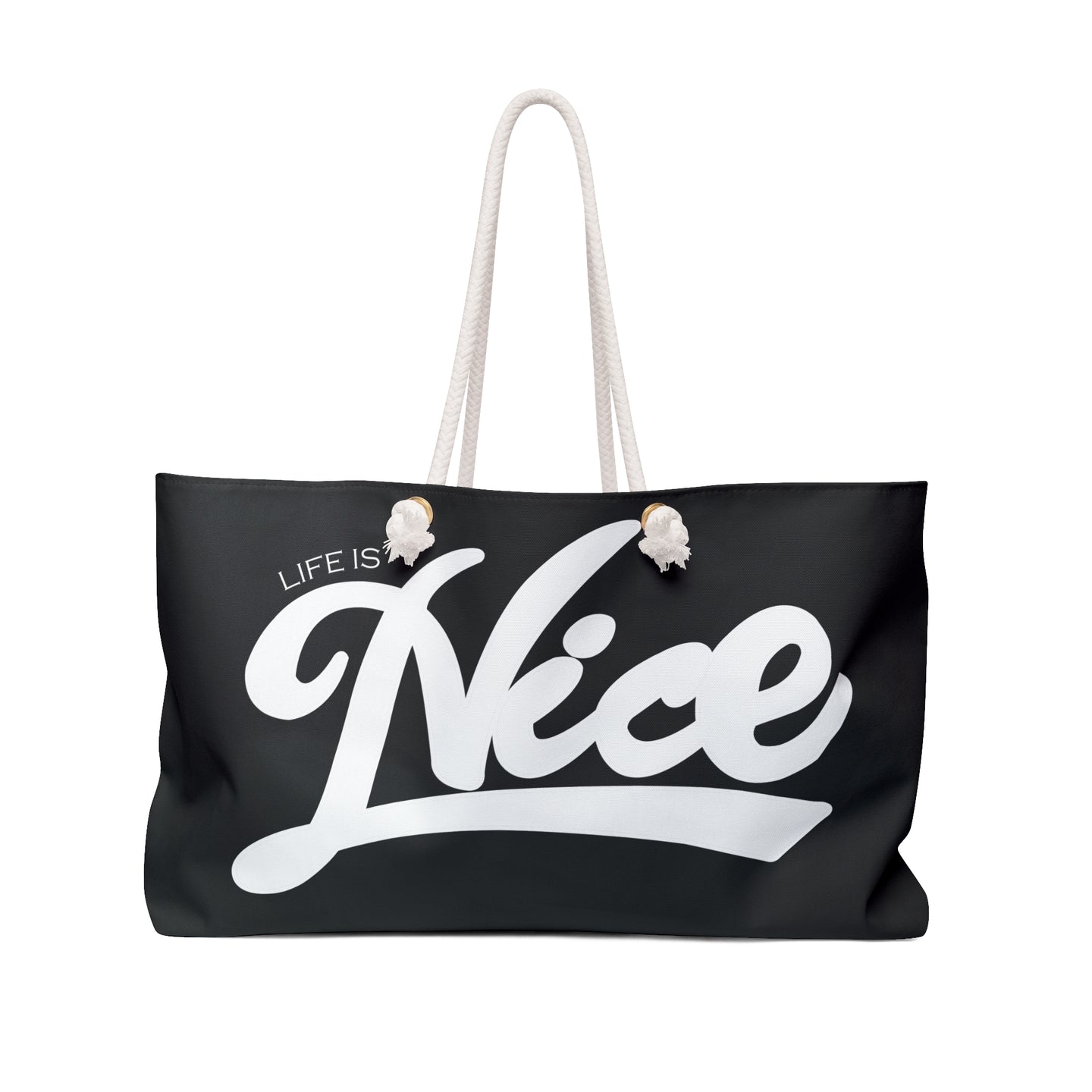 Life is Nice Weekender Bag - Cheerful Travel Tote for Vacations & Adventures