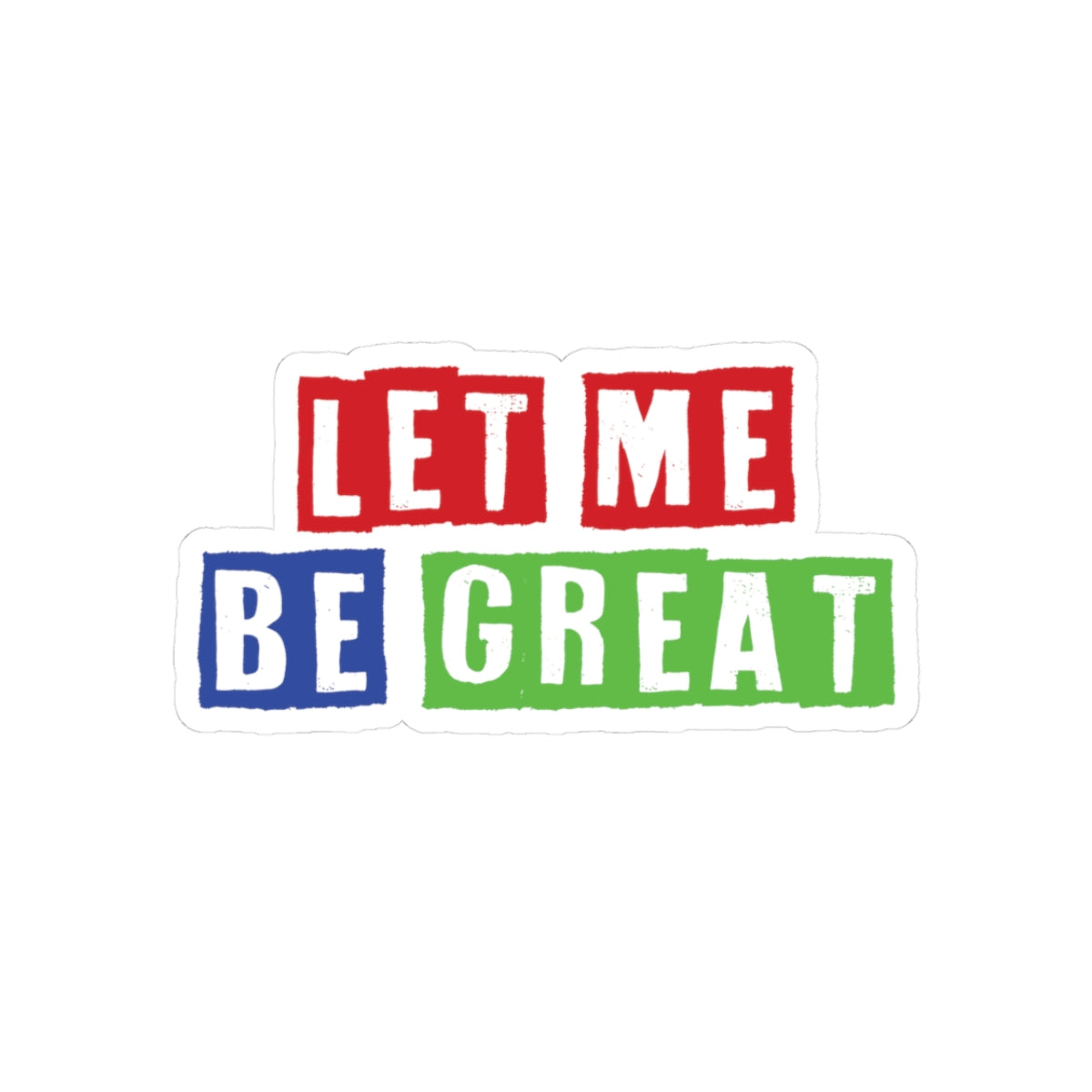 Inspirational Kiss-Cut Stickers, Motivational Laptop Decals, Let Me Be Great, Uplifting Quotes for Kids & Teens, Office Decor