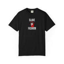 Load image into Gallery viewer, Unisex Garment-Dyed T-Shirt - &#39;Slave of Fashion&#39; Statement Tee
