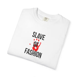 Unisex Garment-Dyed T-Shirt - 'Slave of Fashion' Statement Tee