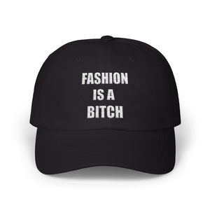 Fashion Is A Bitch Dad Cap - Classic Black Adjustable Hat