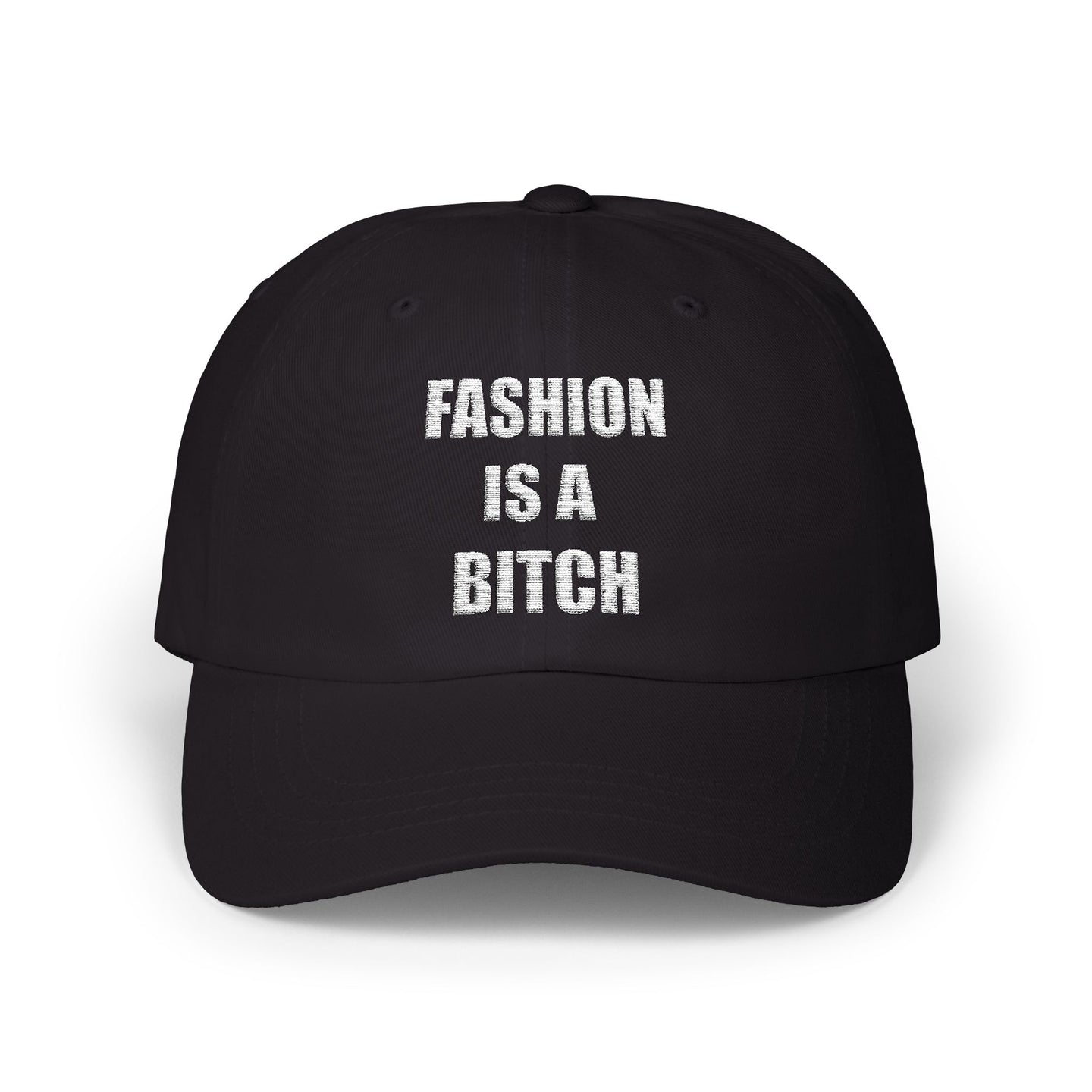 Fashion Is A Bitch Dad Cap - Classic Black Adjustable Hat