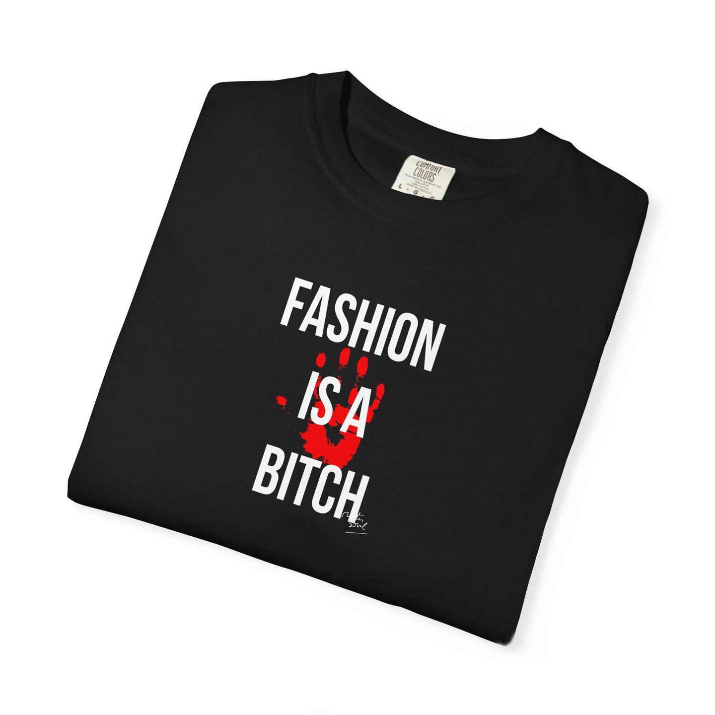 Bold Statement Fashion T-Shirt - 'Fashion is a Bitch' Unisex Tee for Trendsetters