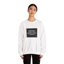 Load image into Gallery viewer, Inspirational Crewneck Sweatshirt - Not All Support Involves Money, Believing in Someone is Priceless, Motivational Gift, Cozy Clothing,
