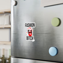 Load image into Gallery viewer, Fashion is a Bitch Kiss-Cut Vinyl Decals - Bold Statement Stickers for Trendsetters
