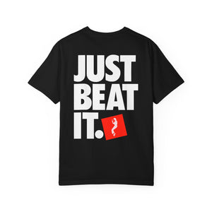 T-Shirt JUST BEAT IT Unisex Garment-Dyed Tee