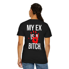 Load image into Gallery viewer, Unisex Garment-Dyed T-shirt - &quot;My Ex Is a Bitch&quot; Statement Tee
