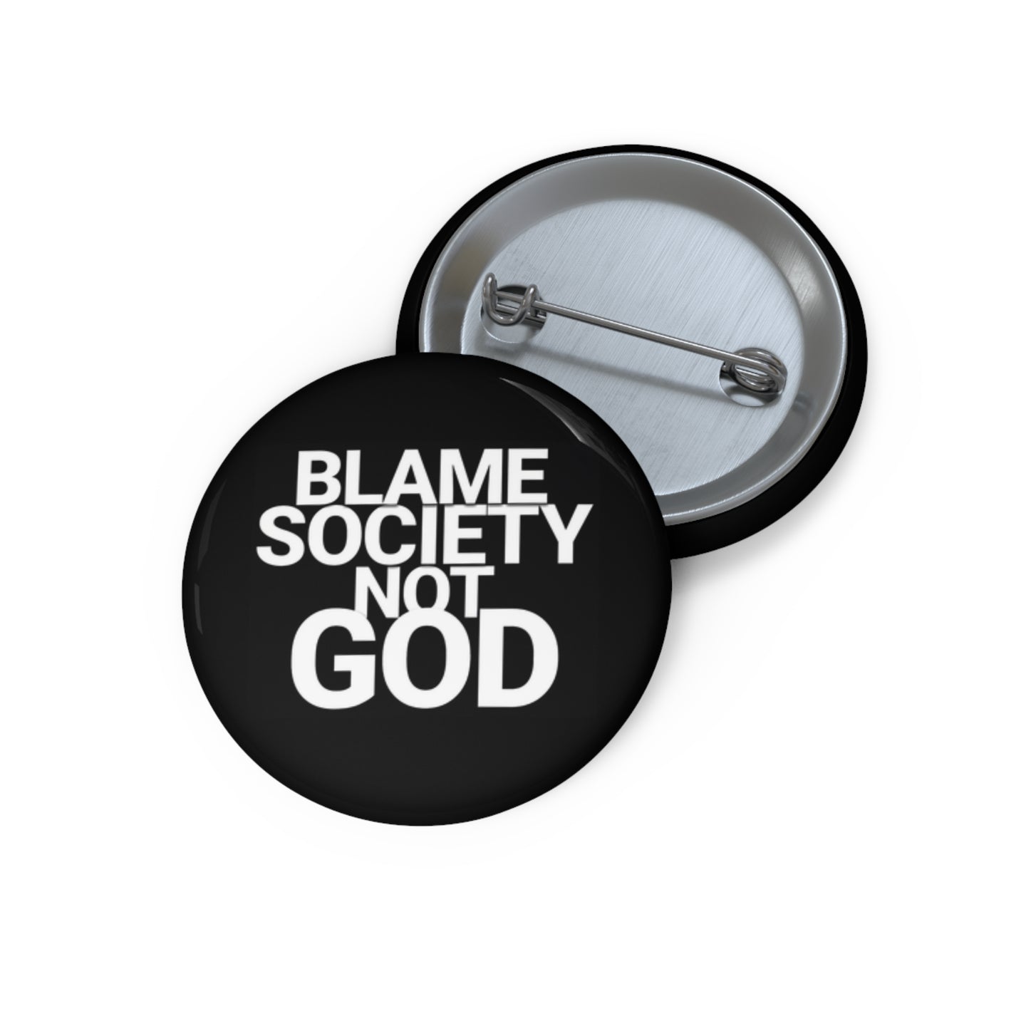 Custom Pin Buttons - Blame Society Not God, Unique Badge, Funny Gift, Statement Accessory, Protest Pin, Creative Flair