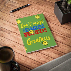 Inspirational A5 Softcover Notebook - "Don't Accept Anything Less Than Greatness" with Smiley Faces