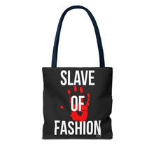 Load image into Gallery viewer, Bold Statement Tote Bag - &#39;Slave of Fashion&#39;
