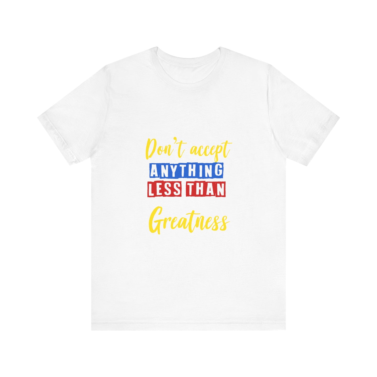 Motivational Unisex Tee, 