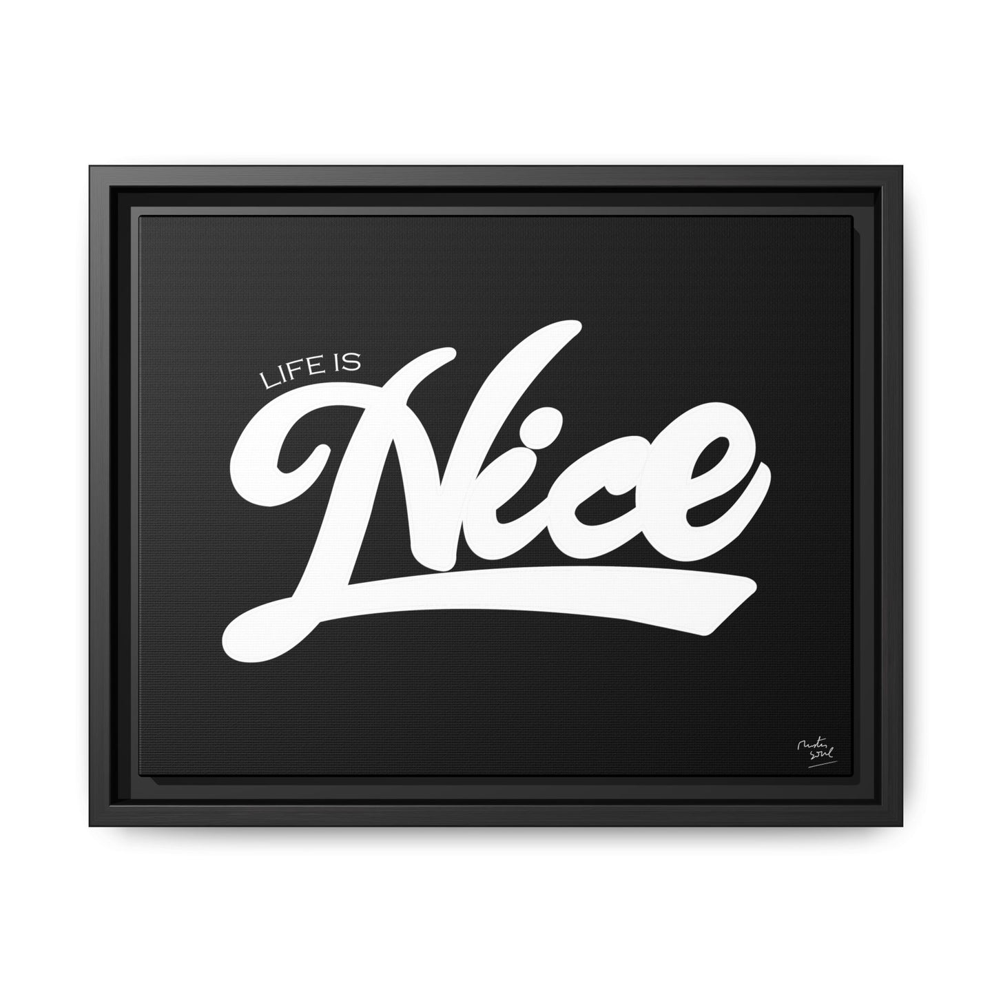 Framed Canvas Wall Art - 'Life is Nice' Design